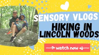 HIKING IN LINCOLN WOODS // Traveling with Sensory Processing Disorder