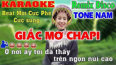 Giấc Mơ Chapi Karaoke Remix Disco Tone Nam Beat Mới Cực Phê Cực Sung Hót Nhất 2024