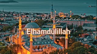 Hasan ÖZAYRANCI- ELHAMDÜLİLLAH (2024) Resimi