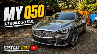 My Infiniti Q50 3.7 Build So Far… First Car Video
