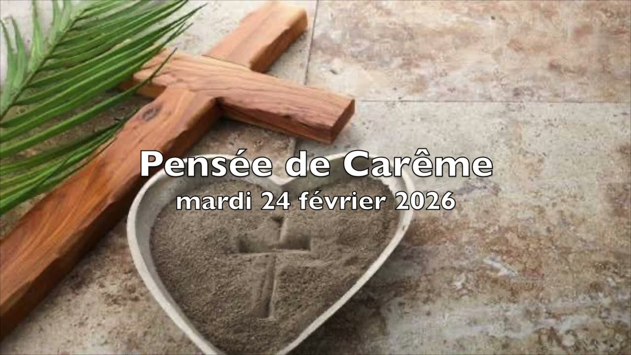 Pensée de Carême - 24 février 2026