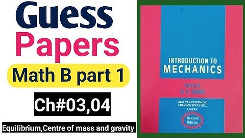 Bsc Math B part 1 || Mechanics Q K Ghori || Guess Papers || Ch#03,04 || Pu