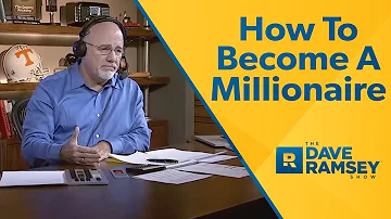 How To Become A Millionaire - Dave Ramsey Rant