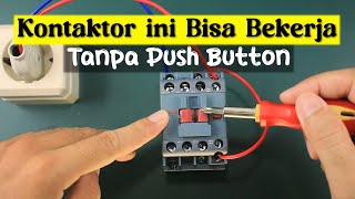 Cara Darurat Menyalakan Kontaktor Tanpa Push Button