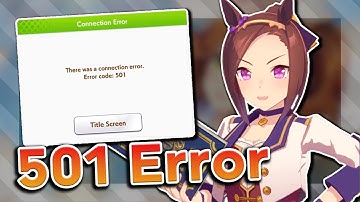 How To Fix The 501 Error On Umamusume