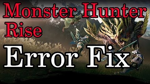 Monster Hunter Rise Not Launching On Xbox App/Microsoft Store (0x80070102/0x8007042b) Fix On PC