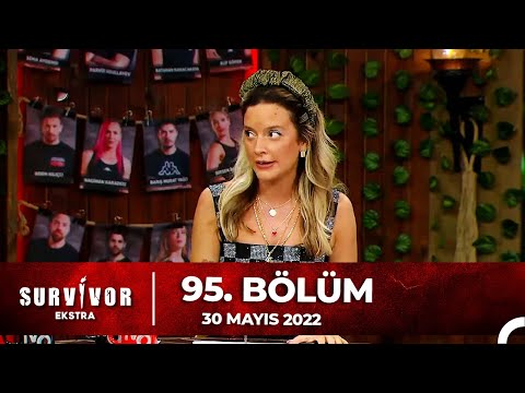 Survivor Ekstra 95. Bölüm | 30 Mayıs 2022