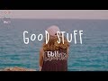 Miniature de la vidéo de la chanson Good Stuff