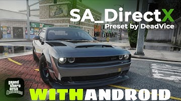 GTA SA DirectX 3.0 Modpack Android | Realistic Graphics | Works on Android 15 | Nex