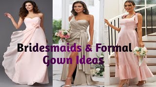 Bridesmaids and Formal Gown Ideas|Moda de Ariena