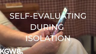 Experts offer advice on self-evaluating during isolation