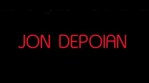 HAVE YOU HEARD OF ??? - JON DEPOIAN