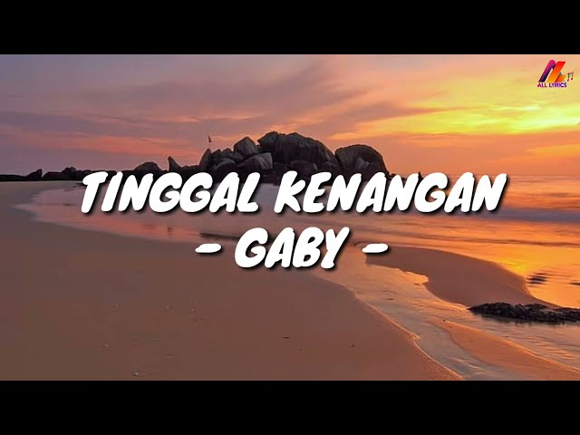 Tinggal Kenangan - Gaby (Lirik with English translation) class=