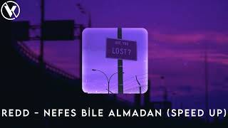 Redd - Nefes Bile Almadan (Speed Up) Resimi