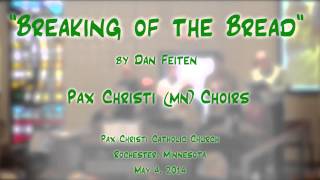 Breaking Of The Bread Feiten - Pax Christi Mn Choirs