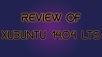 Xubuntu 14.04 Review