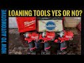 Pros And Cons Of Loaning Out Your Tools?