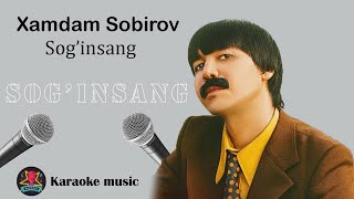 Xamdam Sobirov Sogʻinsang Karaoke Resimi