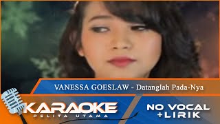 (Karaoke Version) Vanessa Goeslaw  - DATANGLAH PADANYA | No Vocal - Minus One