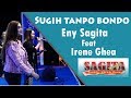 Eny Sagita Ft Irene Ghea - Sugih Tanpo Bondo (Sagita Live PIPP Blitar 2018)