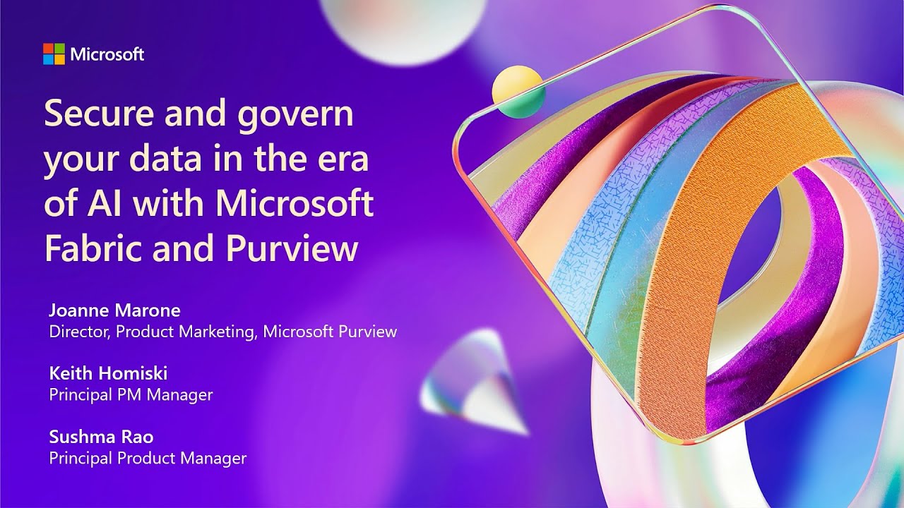 Secure and govern your data in the era of AI with Microsoft Fabric and ...