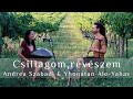 Csillagom, révészem - hungarian folk song | handpan & flute | Yishama Pantam