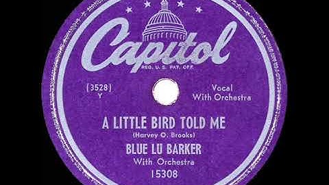 1949 HITS ARCHIVE: A Little Bird Told Me - Blue Lu Barker