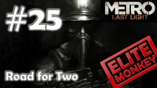 Metro: Last Light - Walkthrough Part 25 - Road for Two [Commentary] [HD PC]