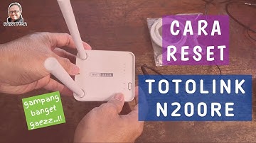 Mudah!!..,Begini Caranya Reset Router Totolink N200RE