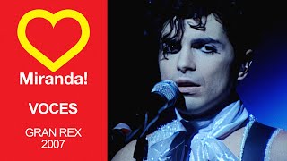 ❤️ Miranda! - Voces  (El Disco de tu Corazón Vivo @ Gran Rex 2007) ❤️