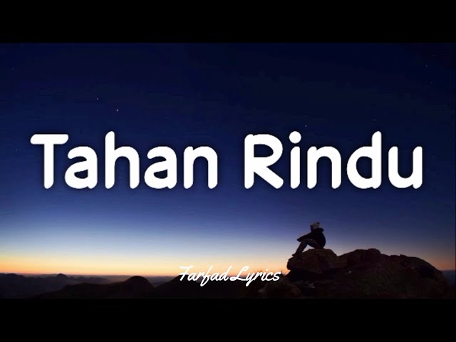 Tahan Rindu - Anak Kompleks (Lyrics) 🎵 class=