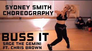 BUSS IT | SAGE THE GEMINI FT. CHRIS BROWN | SYDNEY SMITH CHOREOGRAPHY