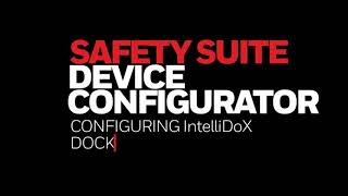 Safety Suite Device Configurator – Configuring IntelliDoX Docking Station
