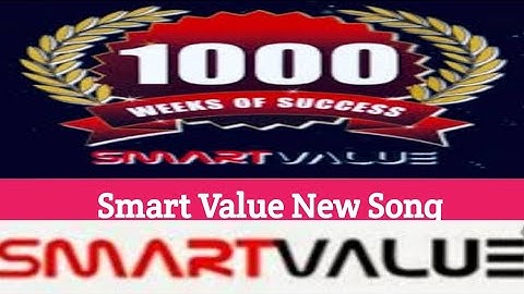 📯Smart Value 1000 Week Celebration 🎶Songs🎶