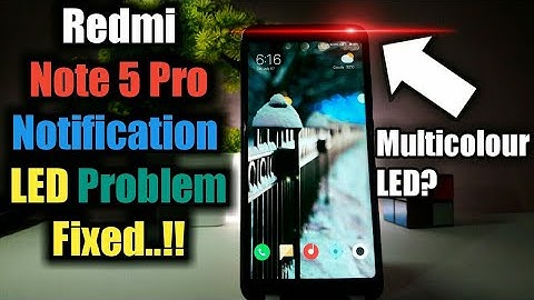 MI Redmi Note 5 Pro Notification LED Problem Fixed