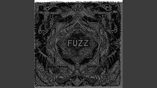 Video thumbnail of "Fuzz - II"