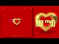 Miloxo  exist official audio