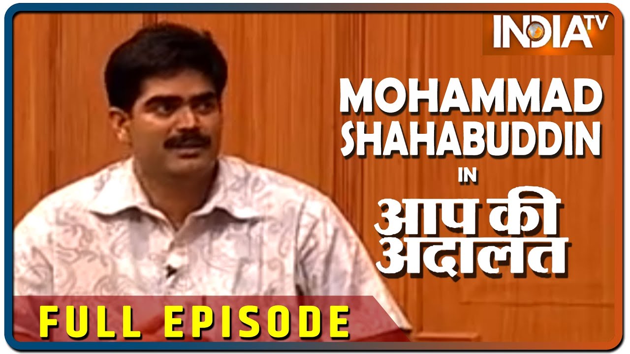 Mohammad Shahabuddin in Aap Ki Adalat Full Episode