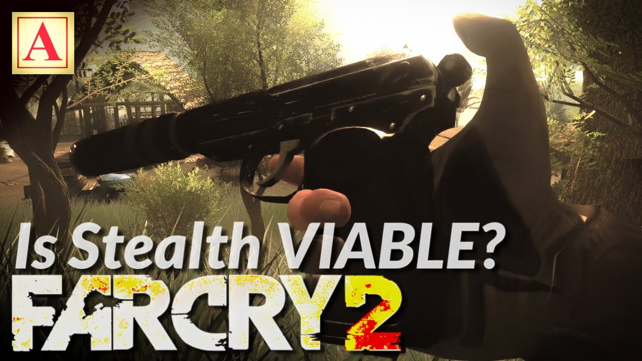 far cry 2 stealth far cry 2 stealth