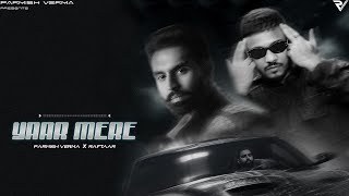 Yaar Mere (Official Video) - Parmish Verma x @raftaarmusic | Y Hate EP
