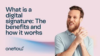 What is a digital signature: The benefits and how it works | Oneflow