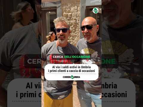 Video Al via i saldi estivi in Umbria: i primi clienti a caccia di occasionj
