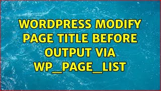 Wordpress: Modify Page Title before output via wp_page_list