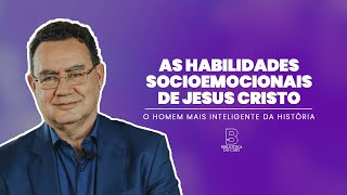 As Habilidades Socioemocionais de Jesus Cristo - Biblioteca do Cury | Augusto Cury