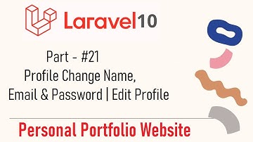 #21- Profile Change Name, Email & Password | Edit Profile | Personal Portfolio Website Laravel 10