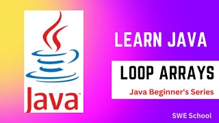Learn Java - Loop Arrays