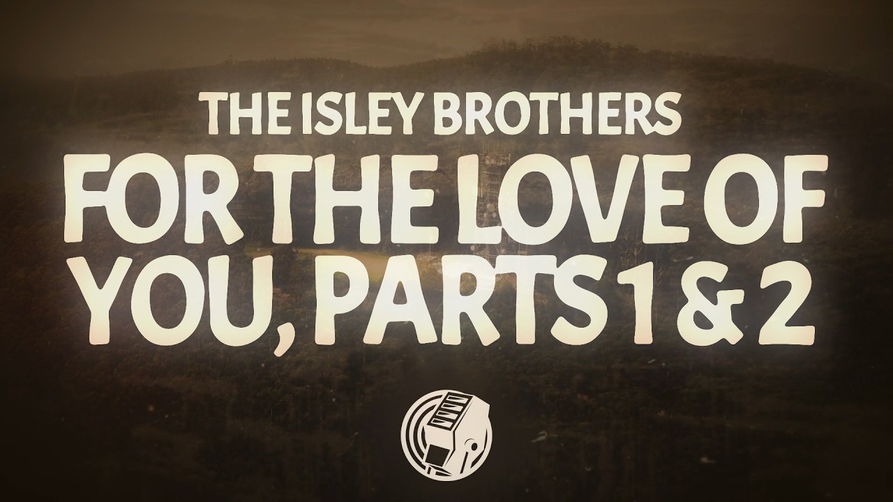 洋楽 For The Love Of You 1 The Isley Brothers - For the Love of You, Pts. 1 & 2 (Lyrics
