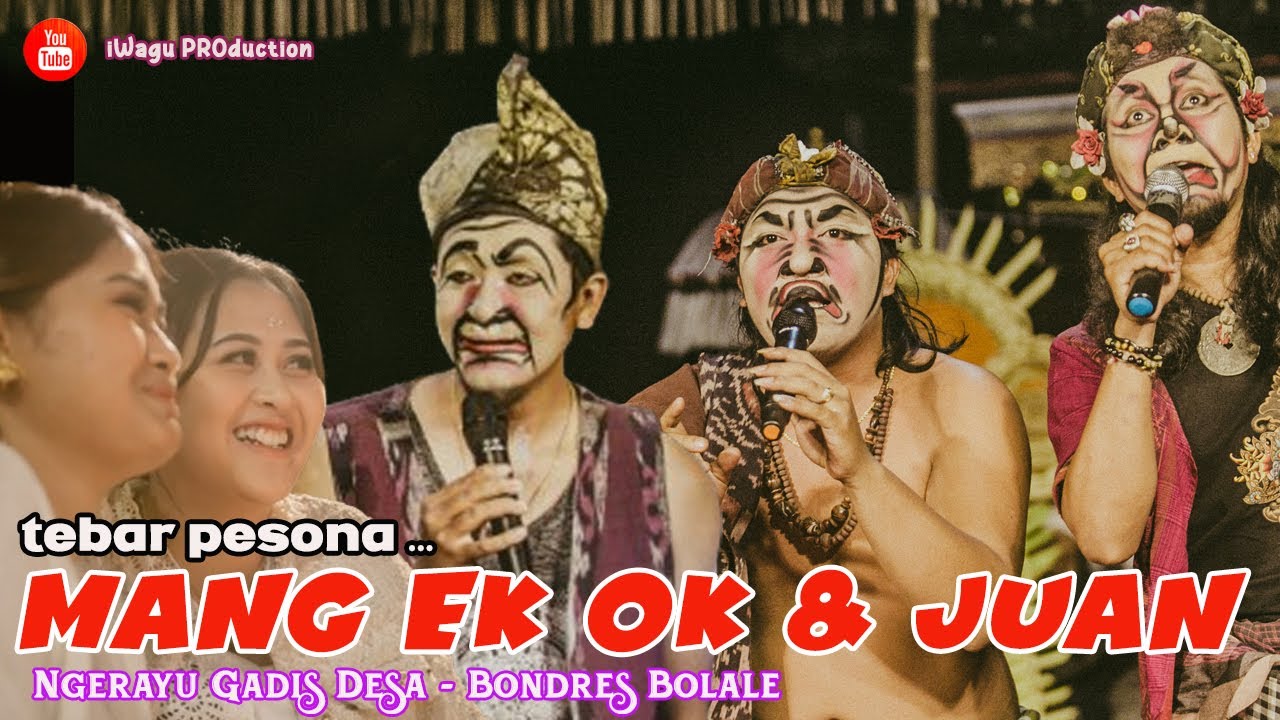 Menyala Wi🔥 MANG EK OK & JUAN - Berebut & Tebar Pesona Dengan Gadis Desa | Bondres Bolale