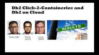 The Db2Night Show #233: Db2 Click-2-Containerize and Db2 on Cloud