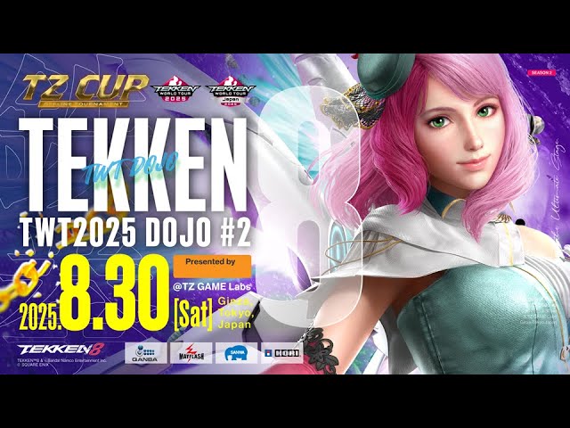 8・30(土)【アトム presents TZCUP 鉄拳8 TWT2025 DOJO Ultimate #2